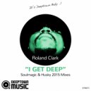 Roland Clark - I Get Deep (Soulmagic Remix)