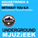 Housetronix & Mikeee - Without You
