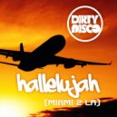 Dirtydisco - Hallelujah (Miami 2 LA)