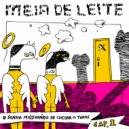 Meia de Leite - Bitches