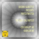 Greidor Allmaster pres. Protestmaster - The Most Evil Protest (Hardclub Mix)