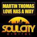 Martin Thomas - Love Has A Way (Dub Mix)
