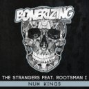The Strangers feat. Rootsman I - Nuh Kings (Original Mix)