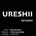 Elof de Neve - I Miss You Baby (Melodika Remix)