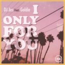 DJ Jes feat. Goldie - I Only For You (Aris Kokou Remix)