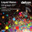 Liquid Vision - Whiplash