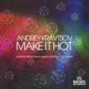 Andrey Kravtsov - Make It Hot