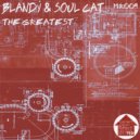 Blandy & Soul Cat - The Greatest (Original Mix)