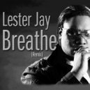 Lester Jay - Breathe