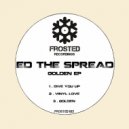 Ed The Spread - Vinyl Love