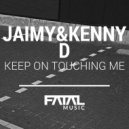 Jaimy & Kenny D - Keep On Touching Me (2015 Bonus Beats)