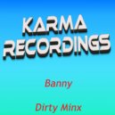 Banny - Dirty Minx (Original Mix)