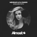 Mehrad ft DJ Dawn - Endless Path (Original Mix)