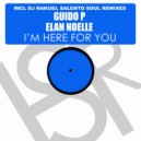 Guido P feat. Elan Noelle - I\'m Here For You (DJ Hakuei Remix)