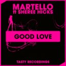 Martello ft Sheree Hicks - Good Love