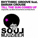 Rhythmic Groove feat. Darian Crouse - Til The Sun Comes Up (Noby Remix)