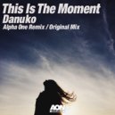 Danuko - This Is The Moment