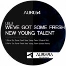 Lelu - We\'ve Got Some Fresh New Young Talent (Original Mix)