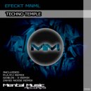 Efeckt Mnml - Techno Temple