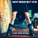 Next Door But One - I Like Your Style