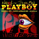 Notes of A Drunk Man - Playboy (JasonLaidback Remix)