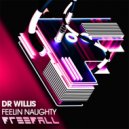 Dr Willis - Feeling Naughty (Instrumental Mix)