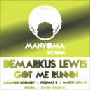 Demarkus Lewis - Got Me Runnin (Martin Armas Remix)
