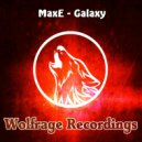 MaxE - Galaxy (Original Mix)