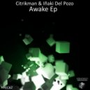 Citrikman & Iñaki Del Pozo - Awake