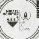 Mikael Monoton & M.E.E.O - Up (Original Mix)