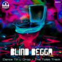 Blind Begga - The Toilet Track