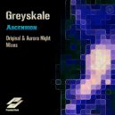 Greyskale - Ascension (Original Mix)