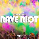 Stone Heaven - Rave Riot (Original Mix)