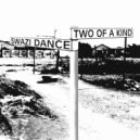 Two Of A Kind - Swazi Dance (Deep Mix)