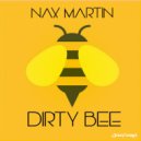 Nax Martin - Dirty Bee (Original Mix)
