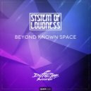 System of Loudness - Beyond Known Space (Radio Edit)