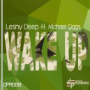 Lesny Deep, Michael Giggs - Wake Up ! (Deeper Mix)