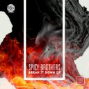 Spicy Brothers - Break It Down