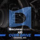 XIO - Over Drive (Original Mix)