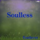 Enslaver - Soulless