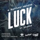 G \'Baffled\' Smoove Feat. Reasha - Luck (Flawless Order Remix)