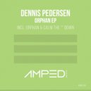 Dennis Pedersen - Calm The \'\'\'\' Down (Original Mix)