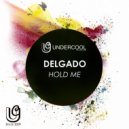 Delgado - Hold Me