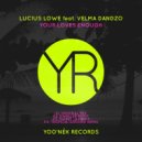 Lucius Lowe featuring Velma Dandzo - Your Loves Enough