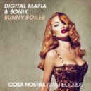 Digital Mafia & Sonik - Bunny Boiler (Original Mix)