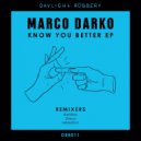 Marco Darko - Know You Better (Greco (NYC) Remix)