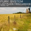 Fury System - Last Plane From Ukraine (Original Mix)