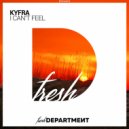 KYFRA - I Can\'t Feel (Original Mix)