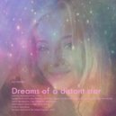 Ilya Golitsyn - Dreams of A Distant Star