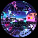 Raw Underground - Movin' On